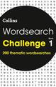 Wordsearch Challenge Book 1: 200 themed wordsearch puzzles (Collins Wordsearches)