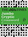 The Times Jumbo Cryptic Crossword Book 17: 50 world-famous crossword puzzles (The Times Crosswords)