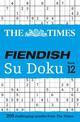 The Times Fiendish Su Doku Book 12: 200 challenging puzzles from The Times (The Times Su Doku)