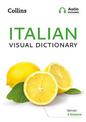 Italian Visual Dictionary: A photo guide to everyday words and phrases in Italian (Collins Visual Dictionary)