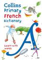Primary French Dictionary: Illustrated dictionary for ages 7+ (Collins Primary Dictionaries)