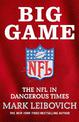 Big Game: The NFL in Dangerous Times