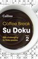Coffee Break Su Doku Book 2: 200 challenging Su Doku puzzles (Collins Su Doku)