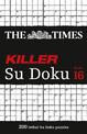 The Times Killer Su Doku Book 16: 200 lethal Su Doku puzzles (The Times Su Doku)