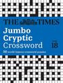 The Times Jumbo Cryptic Crossword Book 18: The world's most challenging cryptic crossword (The Times Crosswords)