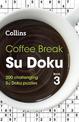 Coffee Break Su Doku Book 3: 200 challenging Su Doku puzzles (Collins Su Doku)