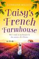Daisy's French Farmhouse (A French Escape, Book 4)