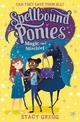 Magic and Mischief (Spellbound Ponies, Book 1)