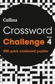Crossword Challenge Book 4: 200 quick crossword puzzles (Collins Crosswords)