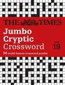 The Times Jumbo Cryptic Crossword Book 19: The world's most challenging cryptic crossword (The Times Crosswords)