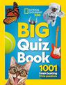Big Quiz Book: 1001 brain busting trivia questions (National Geographic Kids)
