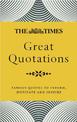 The Times Great Quotations: Famous quotes to inform, motivate and inspire