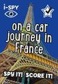 i-SPY On a Car Journey in France: Spy it! Score it! (Collins Michelin i-SPY Guides)