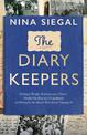 The Diary Keepers: Ordinary People, Extraordinary Times - World War II in the Netherlands, as Written by the People Who Lived Th