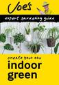 Indoor Green: How to care for your houseplants with this gardening book for beginners (Collins Joe Swift Gardening Books)