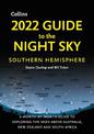 2022 Guide to the Night Sky Southern Hemisphere: A month-by-month guide to exploring the skies above Australia, New Zealand and