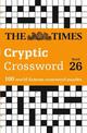 The Times Cryptic Crossword Book 26: 100 world-famous crossword puzzles (The Times Crosswords)