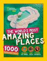 The World's Most Amazing Places: 1000 incredible facts (National Geographic Kids)