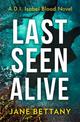 Last Seen Alive (Detective Isabel Blood, Book 3)