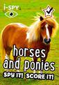 i-SPY Horses and Ponies: Spy it! Score it! (Collins Michelin i-SPY Guides)