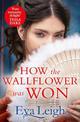 How The Wallflower Was Won (Last Chance Scoundrels, Book 2)