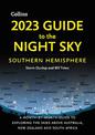 2023 Guide to the Night Sky Southern Hemisphere: A month-by-month guide to exploring the skies above Australia, New Zealand and