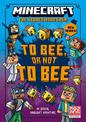Minecraft: To Bee, Or Not to Bee! (Stonesword Saga, Book 4)