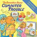 The Berenstain Bears' Computer Trouble [TV Tie-In]
