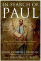 In Search Of Paul: How Jesus' Apostle Opposed Rome's Empire With God's K ingdom