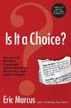 Is It A Choice?: Answers To The Most Frequently Asked Questions About About Gay And Lesbian People