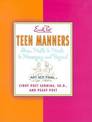 Teen Manners: from Malls to Meals to Messaging and Beyond