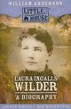 Laura Ingalls Wilder: A Biography