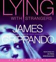 Lying With Strangers Unabridged 9/600
