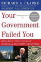 Your Government Failed You: Breaking the Cycle of national Security Disa sters