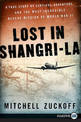 Lost in Shangri-La LP: A True Story of Survival, Adventure, and the Most Incredible Rescue Mission of World War II