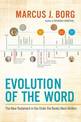 Evolution of the Word: Reading the New Testament in the Order It Was Written