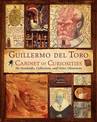 Guillermo del Toro's Cabinet of Curiosities: My Notebooks, Collections, and Other Obsessions