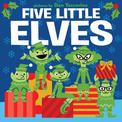 Five Little Elves: A Christmas Holiday Book for Kids