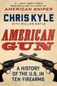 American Gun: A History of the U.S. in Ten Firearms (Large Print)