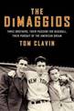 The DiMaggios: Three Brothers, Their Passion for Baseball, Their Pursuit of the American Dream (Large Print)
