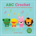 ABC Crochet: An Alphabet Collection of Amigurumi Animals