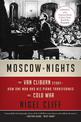 Moscow Nights: The Van Cliburn Story--How One Man and His Piano Transformed the Cold War