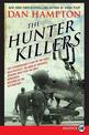 The Hunter Killers: The Extraordinary Story of the First Wild Weasels, the Band of Maverick Aviators Who Flew the Most Dangerous