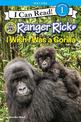Ranger Rick: I Wish I Was a Gorilla (I Can Read Level 1)