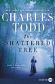The Shattered Tree [Large Print]