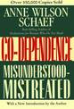 Codependence: Misunderstood-Mistreated