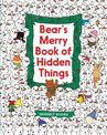 Bear's Merry Book of Hidden Things: Christmas Seek-and-Find: A Christmas Holiday Book for Kids