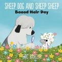 Sheep Dog and Sheep Sheep: Baaad Hair Day