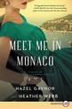 Meet Me In Monaco: A Novel of Grace Kelly's Royal Wedding [Large Print]