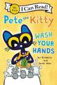 Pete The Kitty: Wash Your Hands